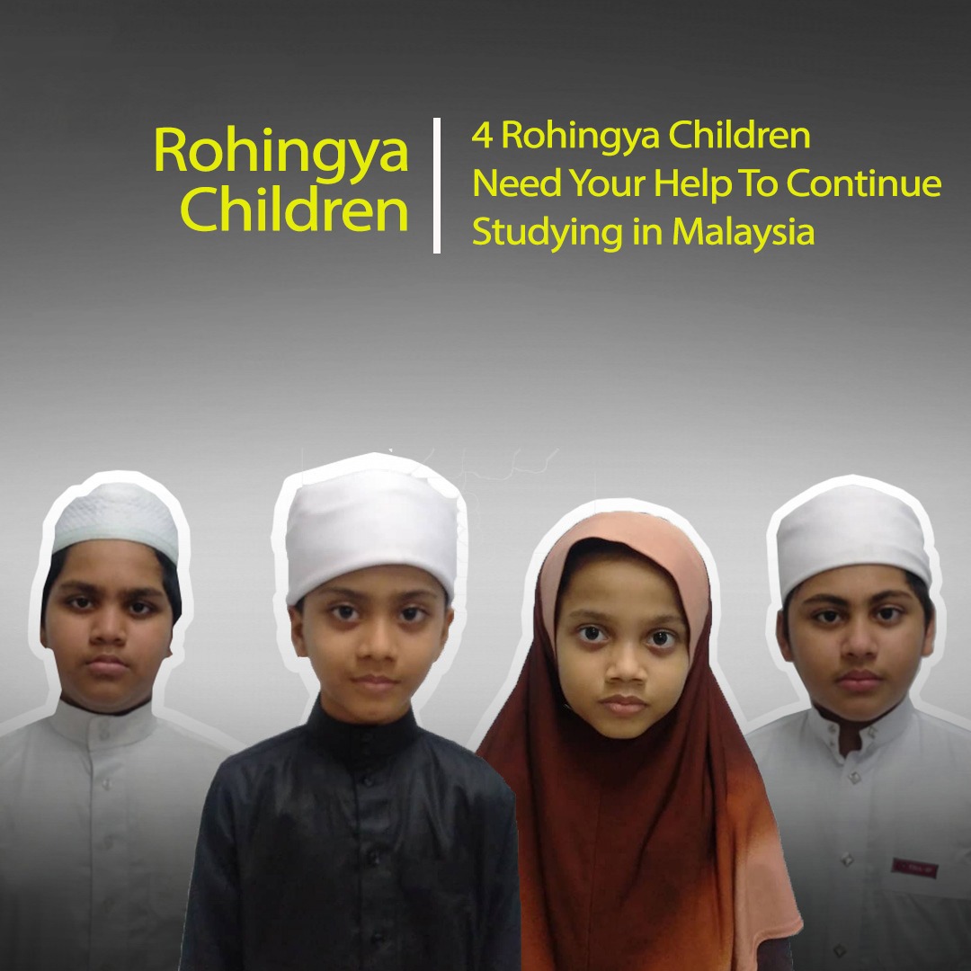 Four Rohingya children need your help to continue their study in Malaysia